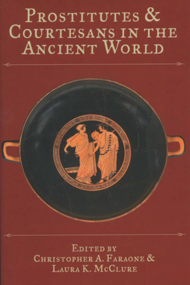 Prostitutes and Courtesans in the Ancient World