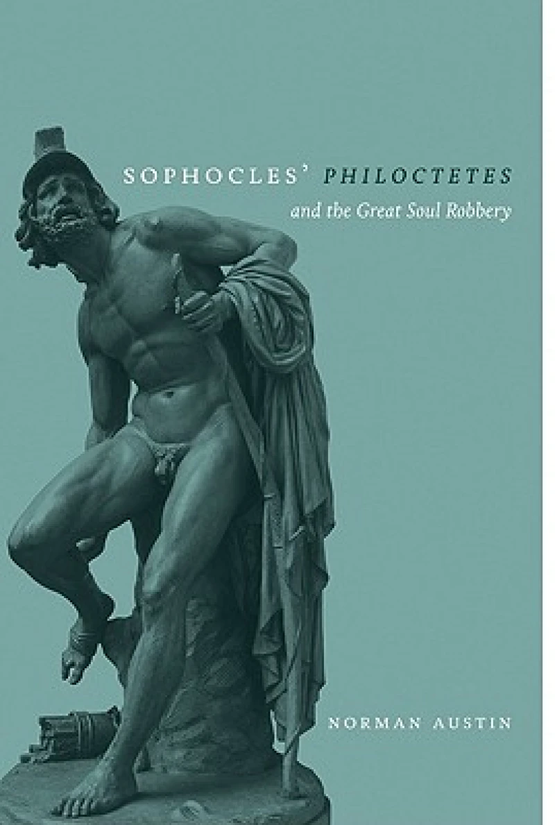 Sophocles'' ''Philoctetes'' and the Great Soul Robbery