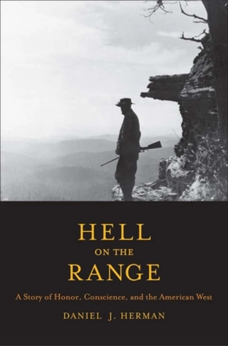 Hell on the Range – A Story of Honor, Conscience, and the American West