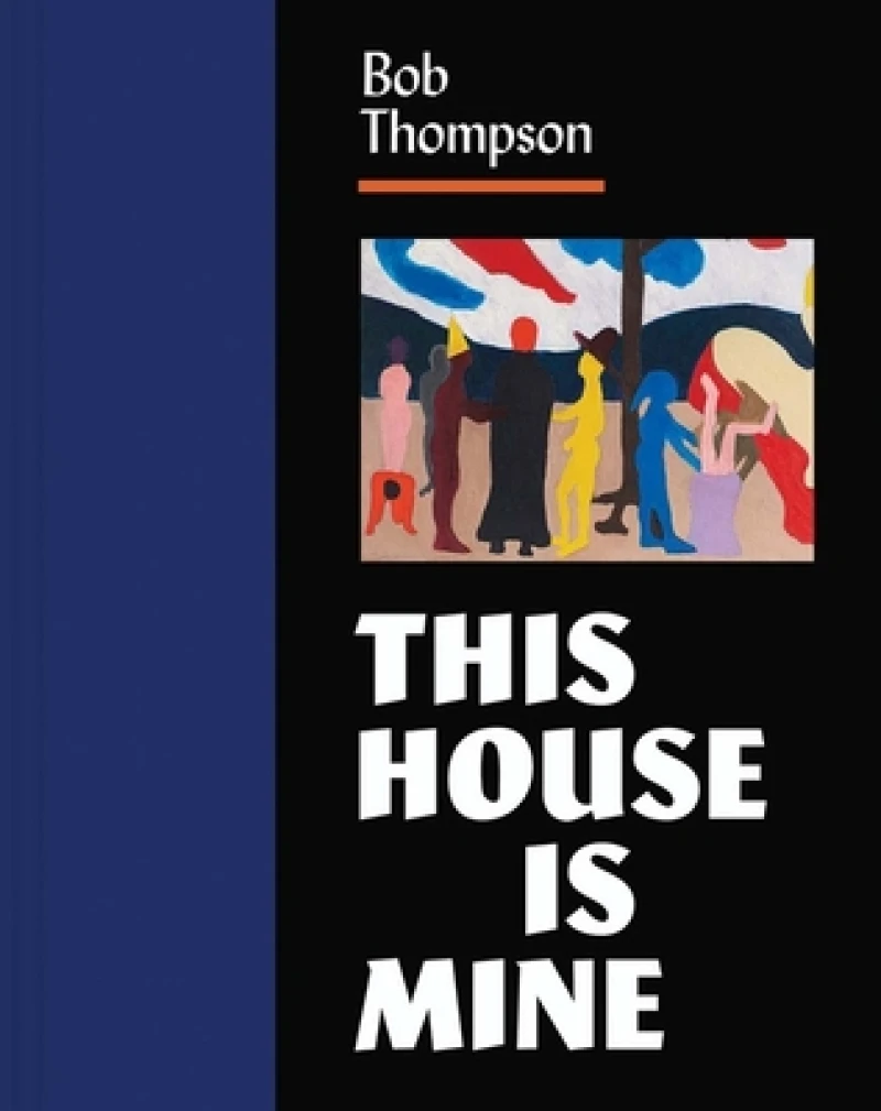 Bob Thompson – This House Is Mine