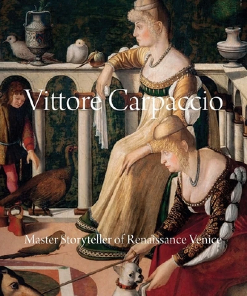 Vittore Carpaccio – Master Storyteller of Renaissance Venice