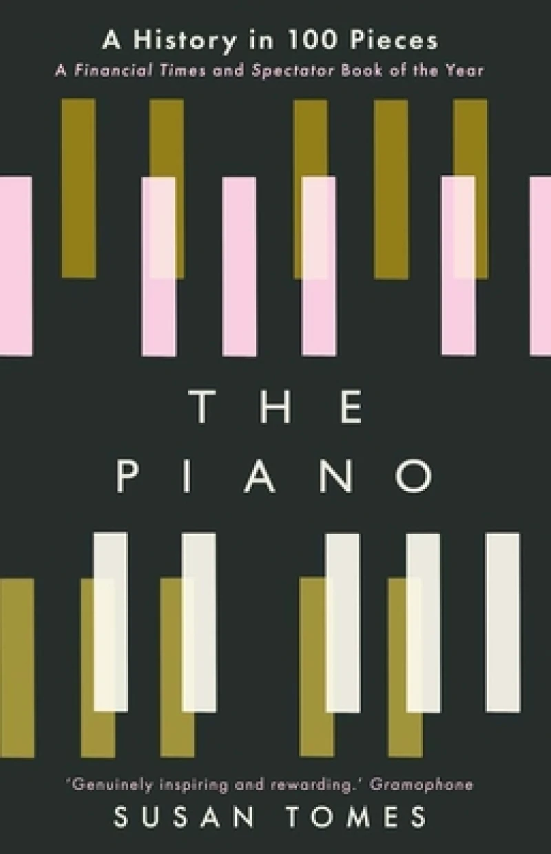 The Piano – A History in 100 Pieces