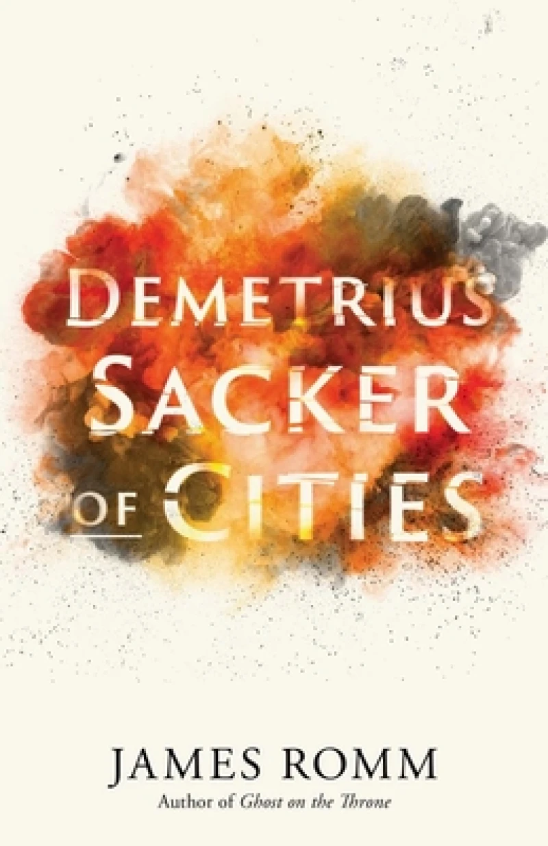 Demetrius – Sacker of Cities