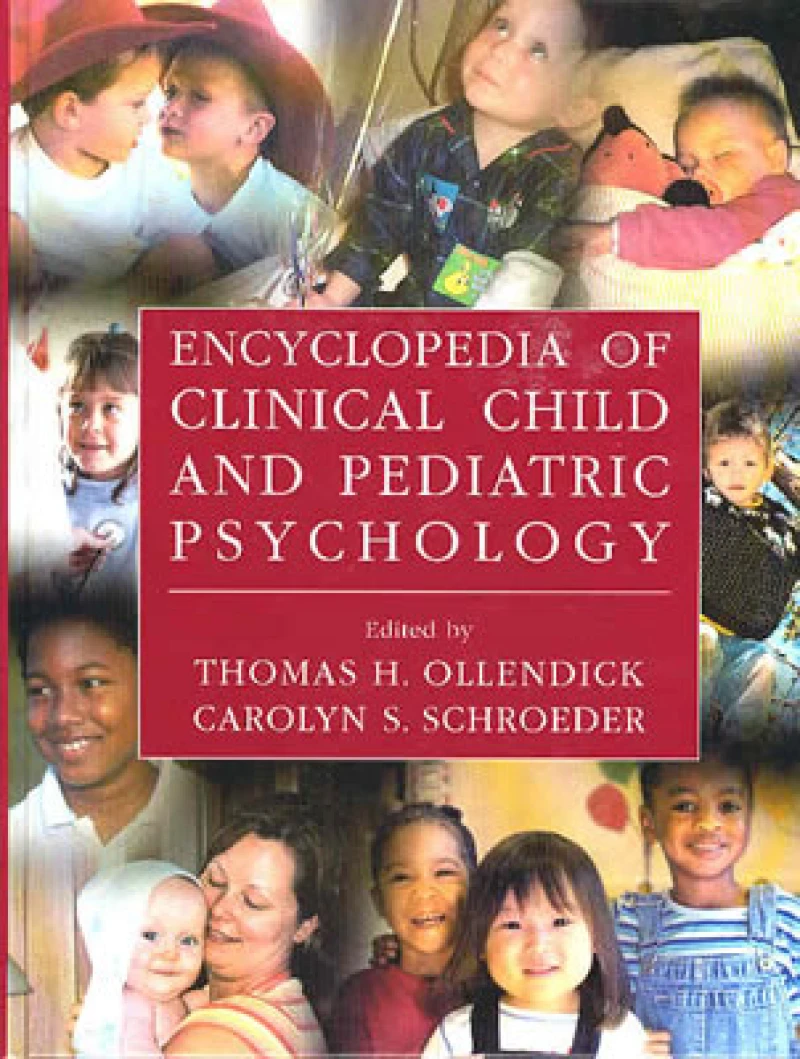 Encyclopedia of Clinical Child and Pediatric Psychology