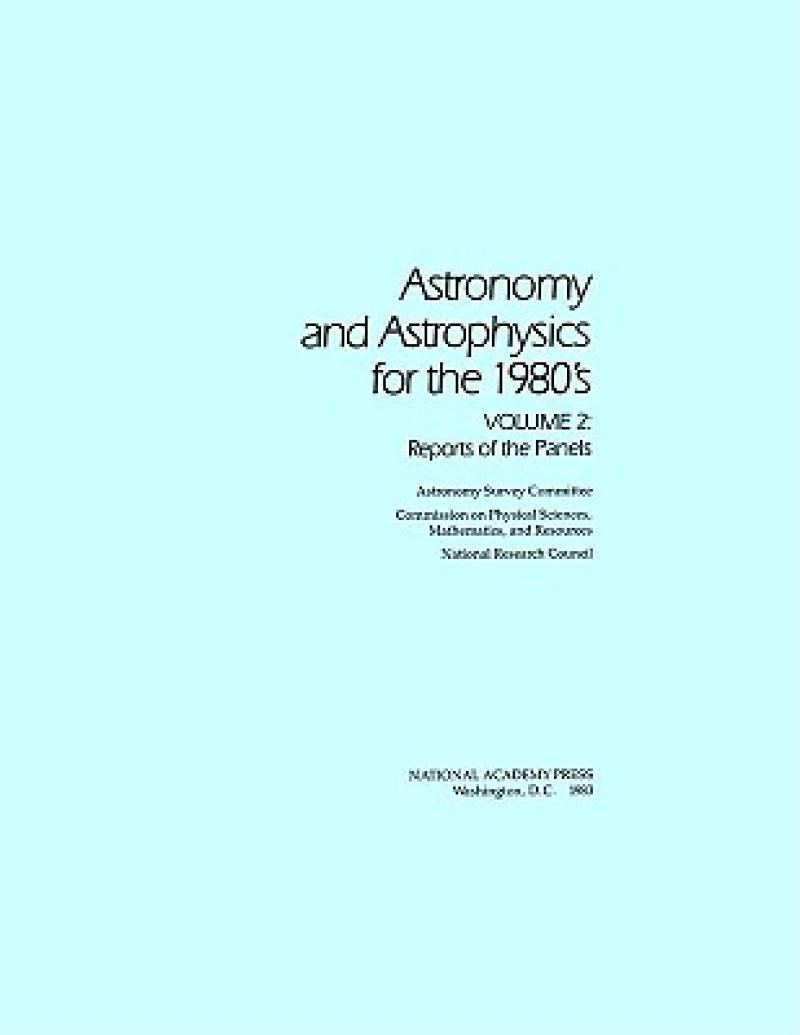 Astronomy and Astrophysics for the 1980's, Volume 2
