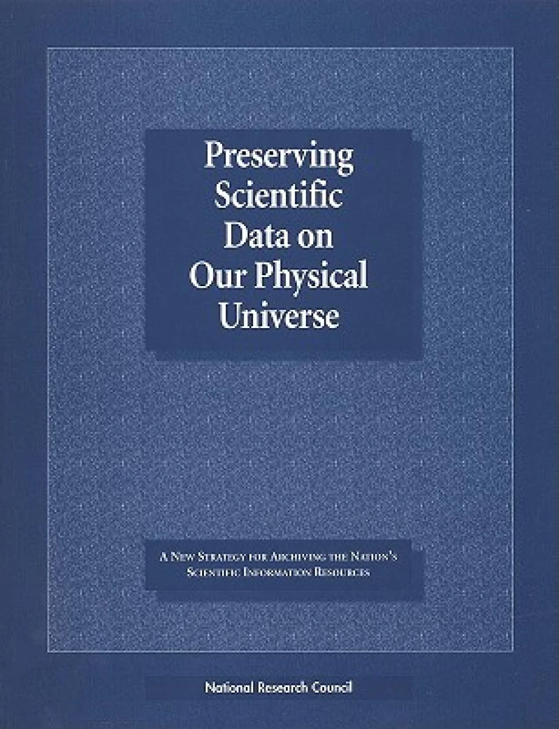 Preserving Scientific Data on Our Physical Universe