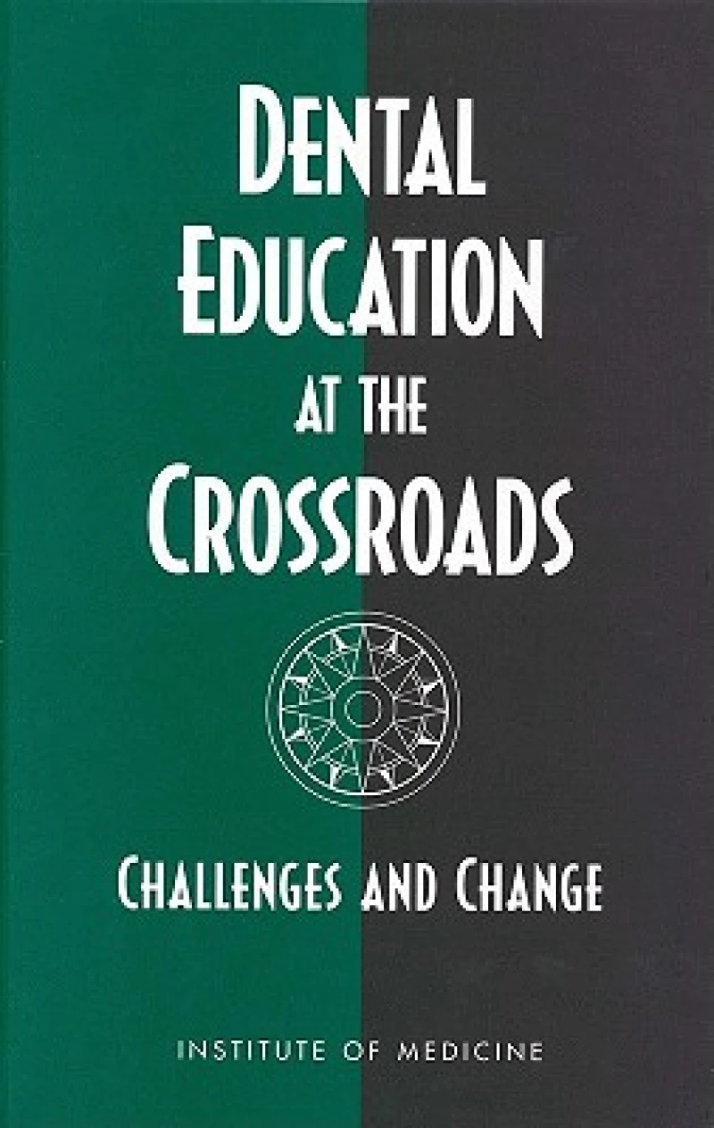 Dental Education at the Crossroads