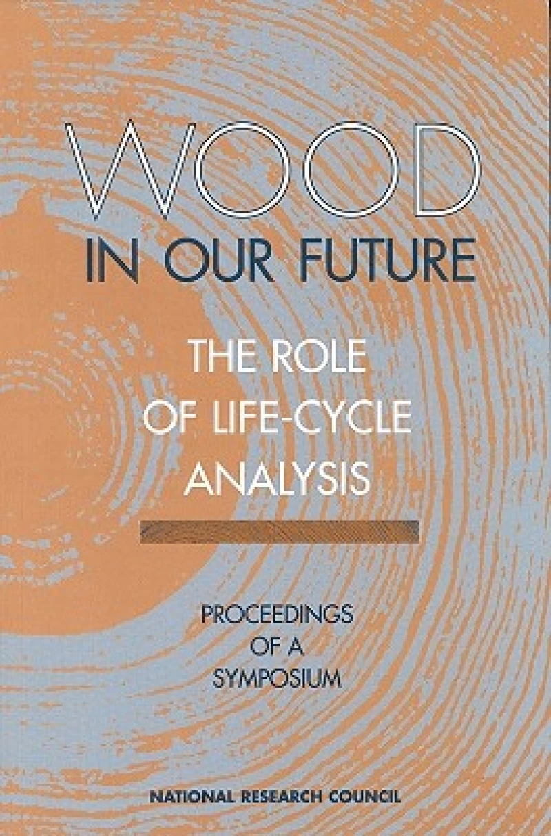 Wood in Our Future: The Role of Life-Cycle Analysis