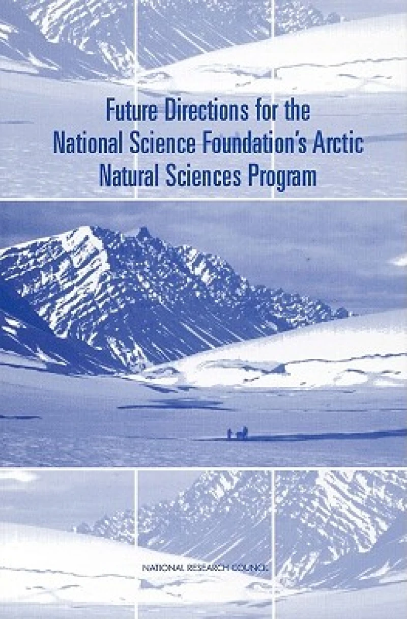 Future Directions for the National Science Foundation''s Arctic Natural Sciences Program