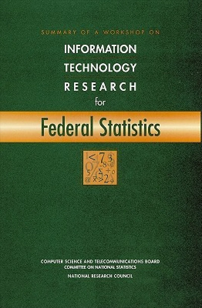 Summary of a Workshop on Information Technology Research for Federal Statistics