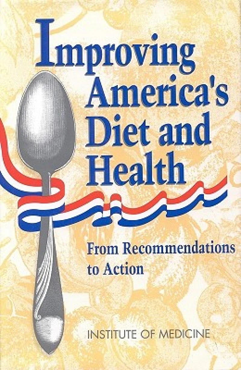 Improving America''s Diet and Health