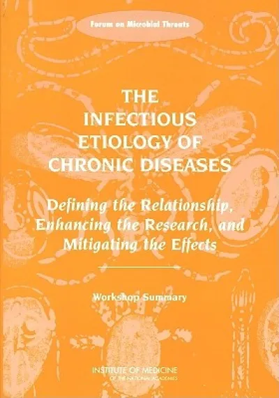 The Infectious Etiology of Chronic Diseases