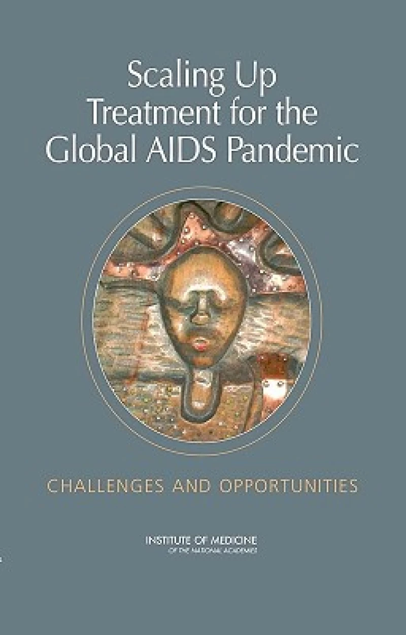 Scaling Up Treatment for the Global AIDS Pandemic
