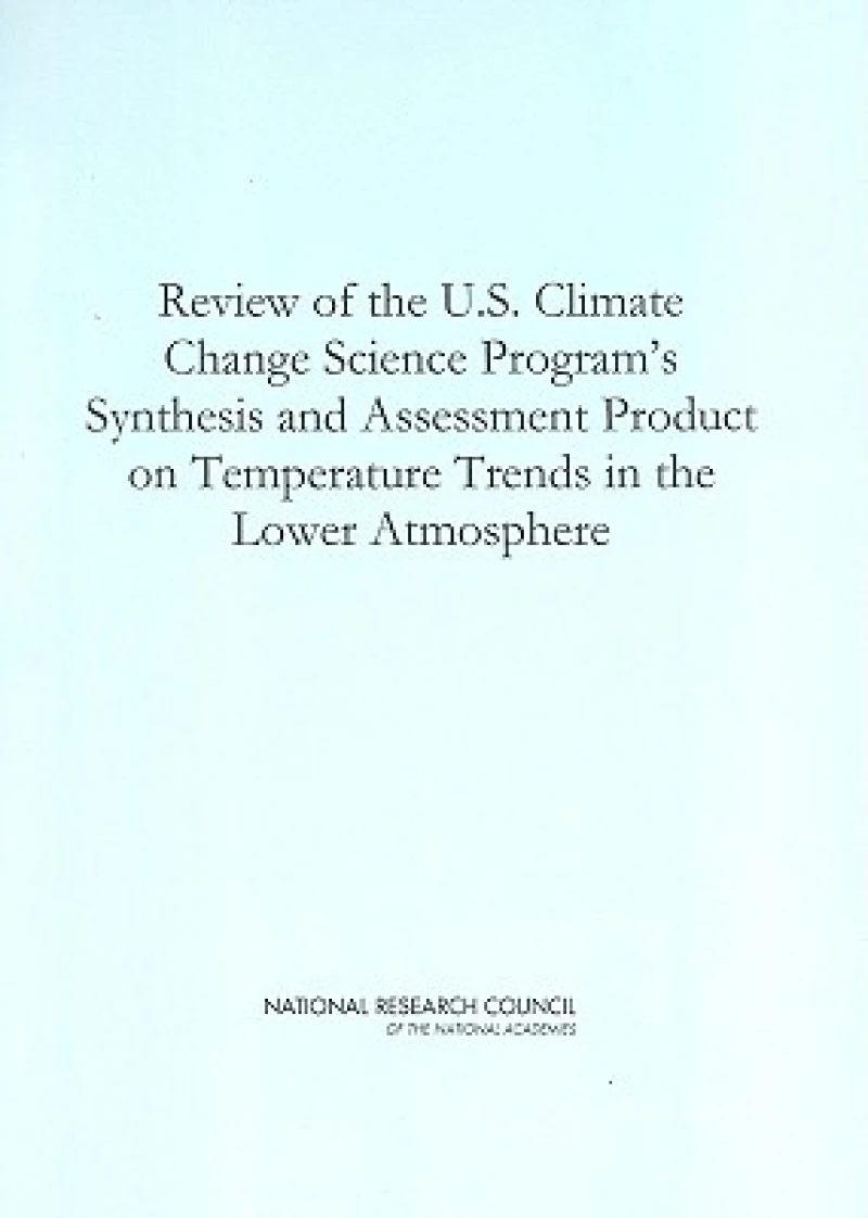 Review of the U.S. Climate Change Science Program's Synthesis and Assessment Product on Temperature Trends in the Lower Atmosphere