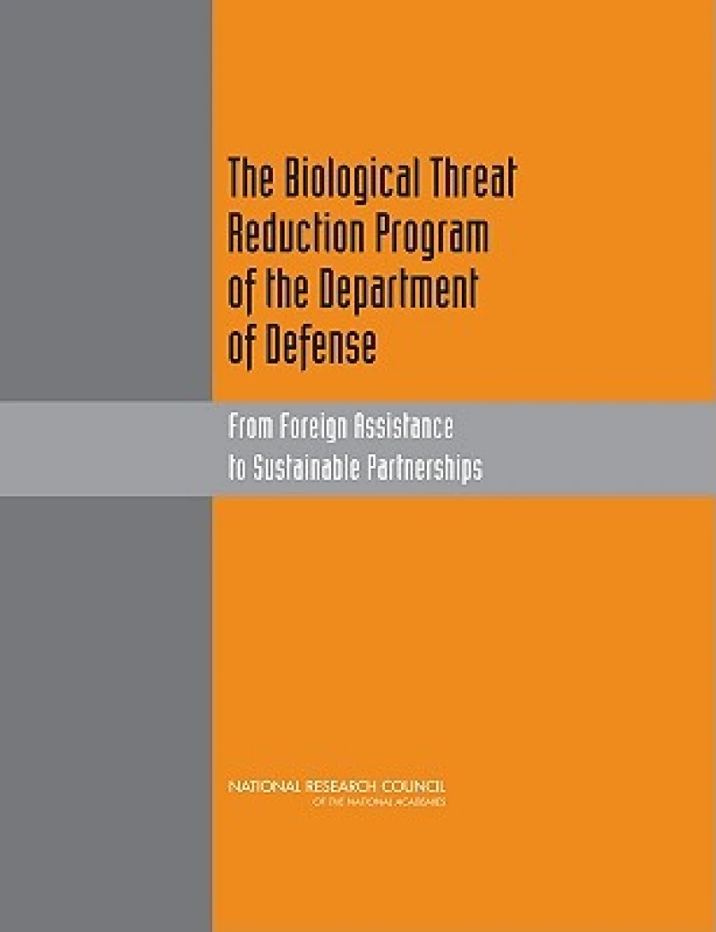 The Biological Threat Reduction Program of the Department of Defense