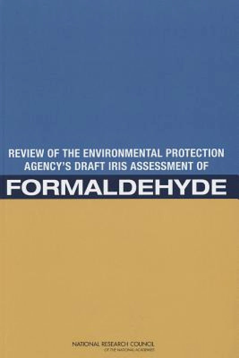 Review of the Environmental Protection Agency's Draft IRIS Assessment of Formaldehyde