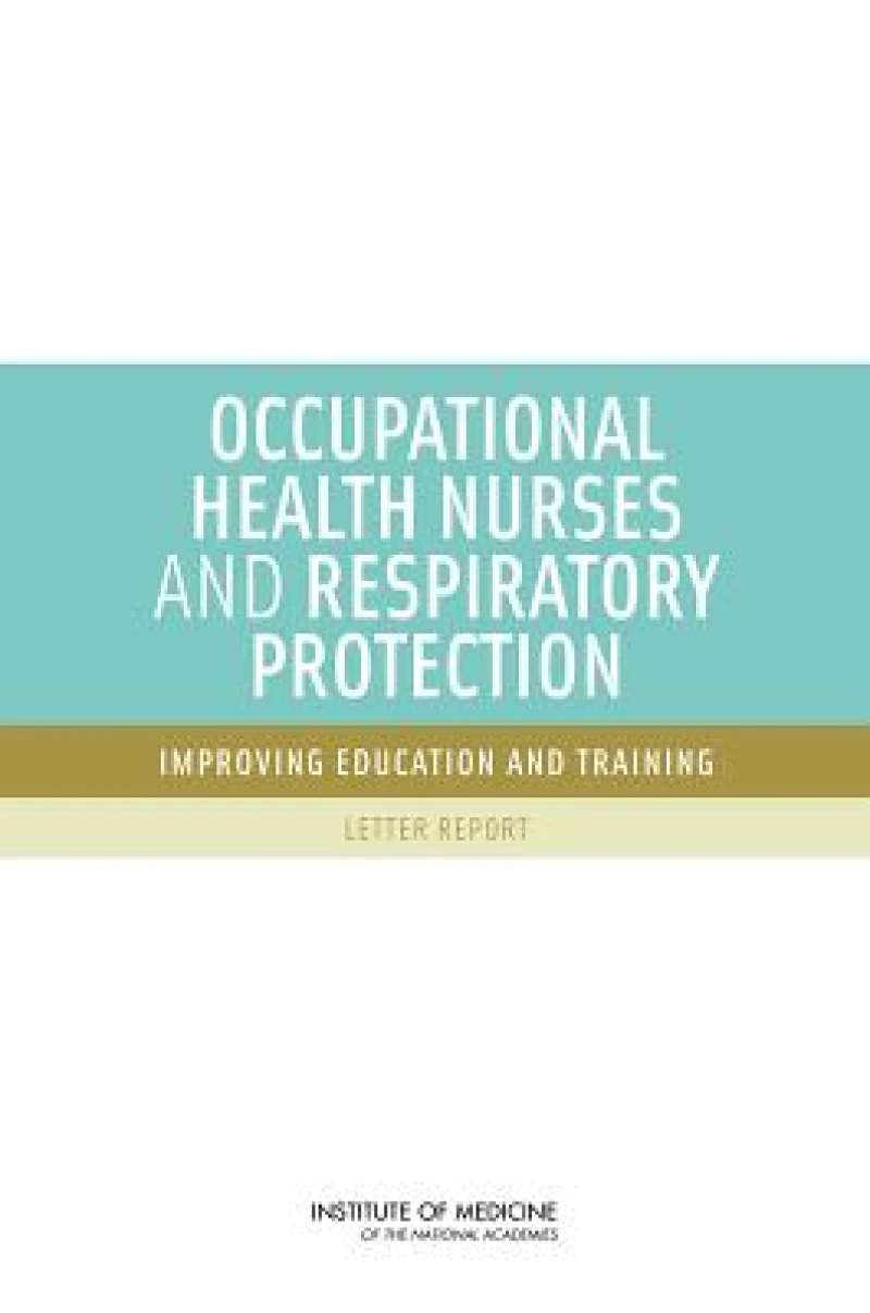 Occupational Health Nurses and Respiratory Protection