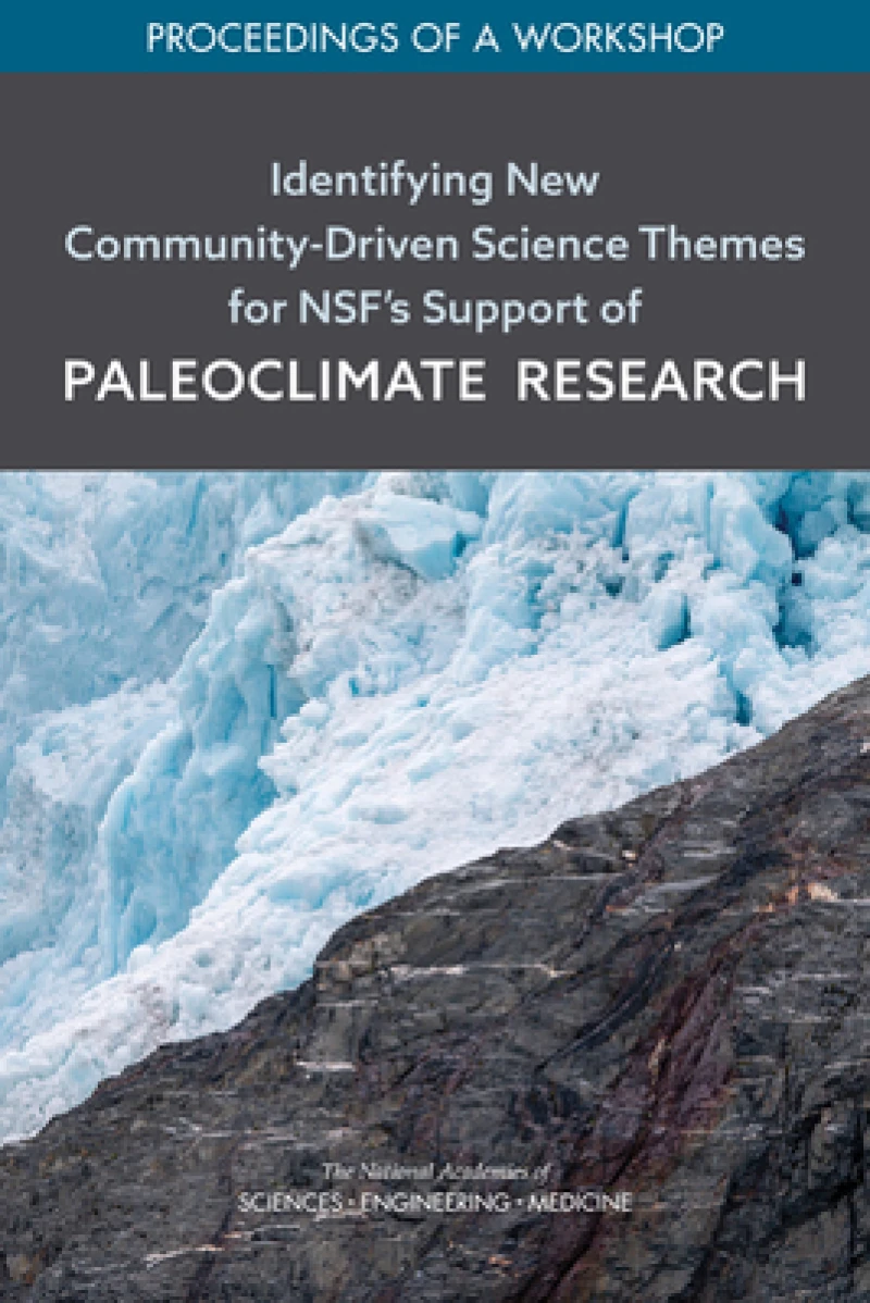 Identifying New Community-Driven Science Themes for NSF''s Support of Paleoclimate Research