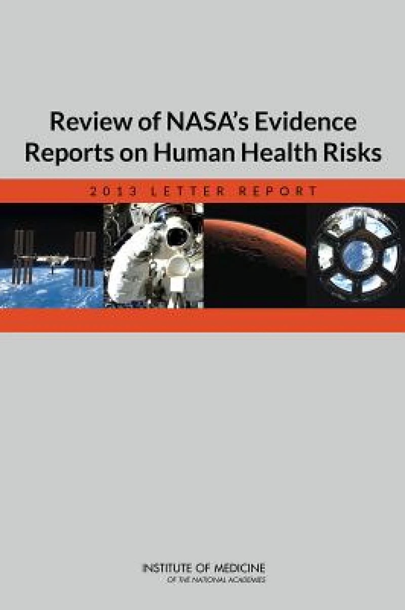 Review of NASA's Evidence Reports on Human Health Risks
