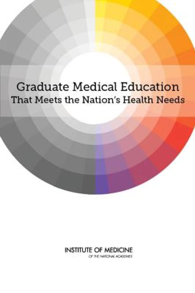 Graduate Medical Education That Meets the Nation''s Health Needs