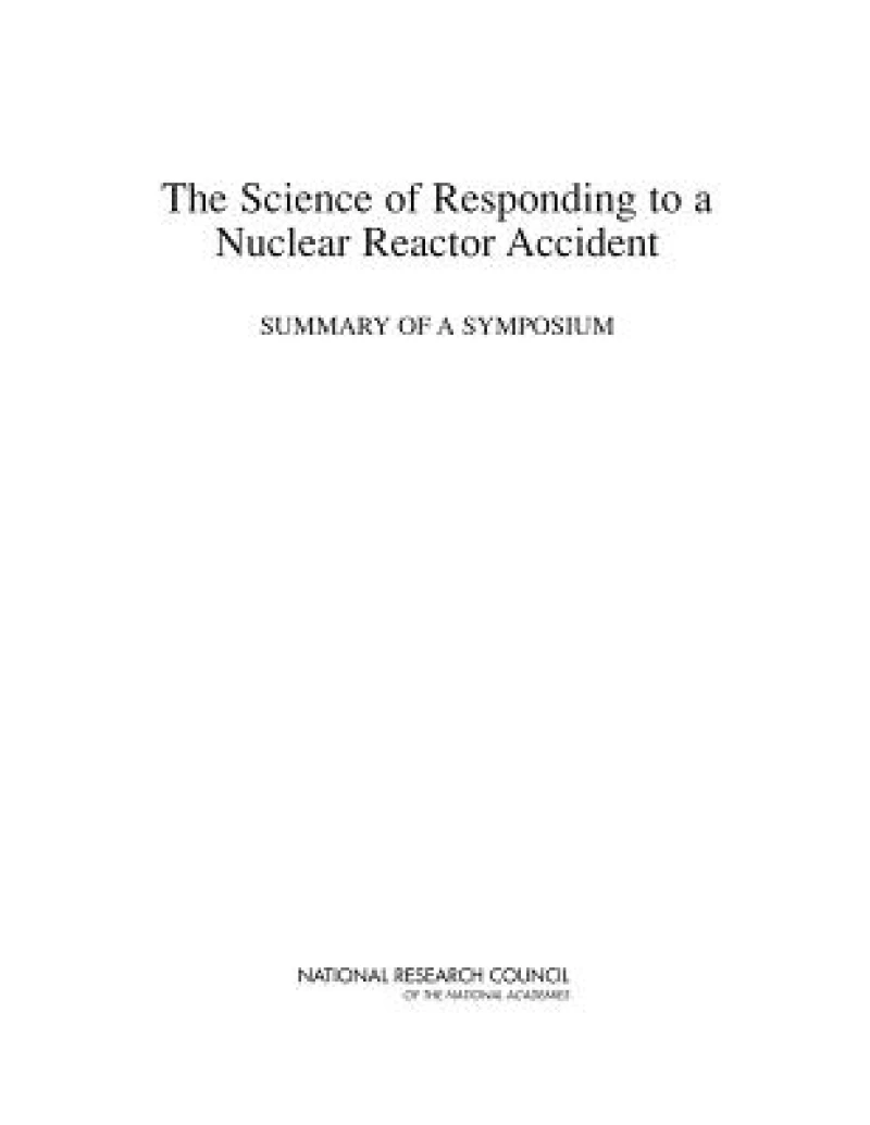 The Science of Responding to a Nuclear Reactor Accident