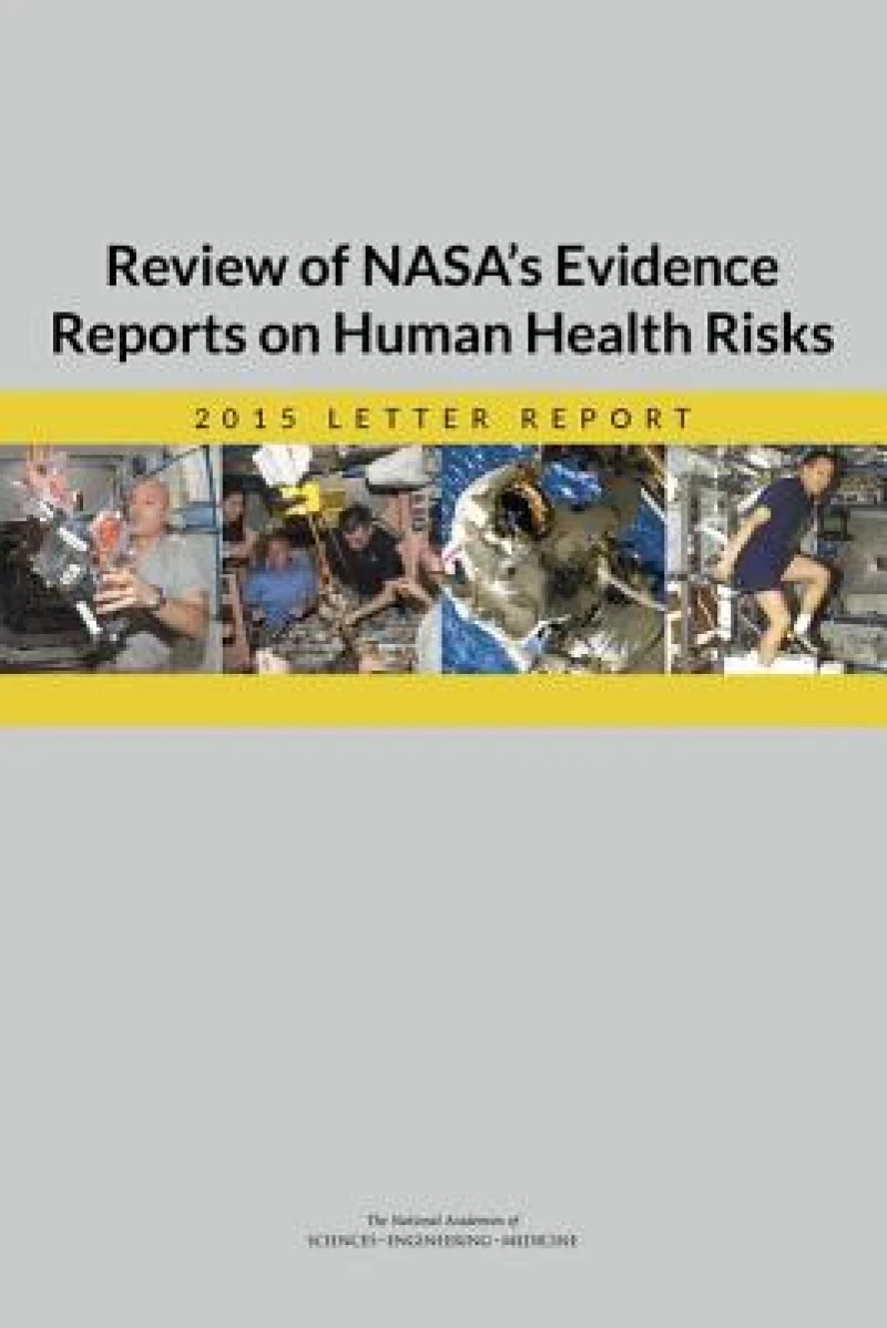 Review of NASA''s Evidence Reports on Human Health Risks