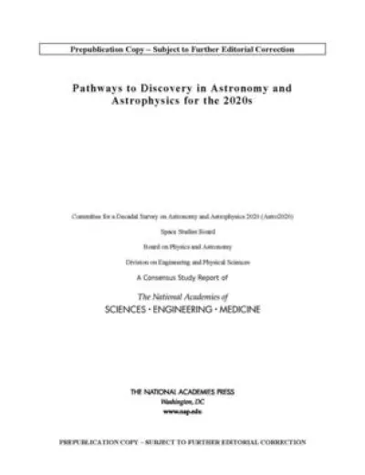 Pathways to Discovery in Astronomy and Astrophysics for the 2020s