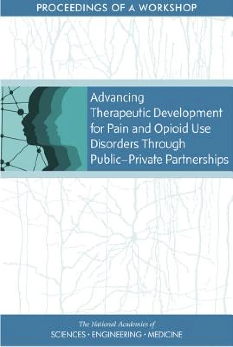 Advancing Therapeutic Development for Pain and Opioid Use Disorders Through Public-Private Partnerships