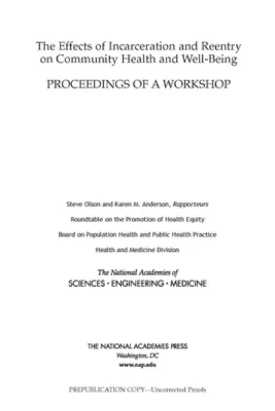 The Effects of Incarceration and Reentry on Community Health and Well-Being