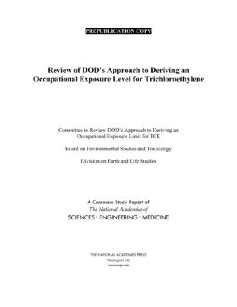 Review of DOD''s Approach to Deriving an Occupational Exposure Level for Trichloroethylene