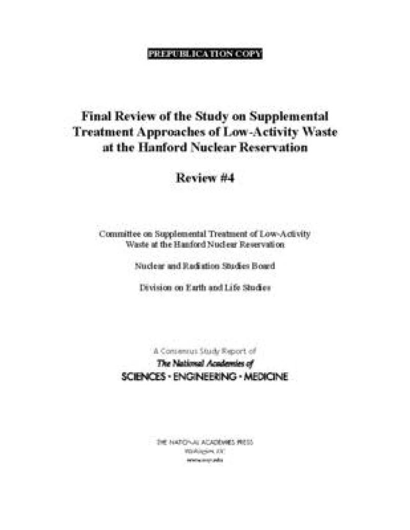 Final Review of the Study on Supplemental Treatment Approaches of Low-Activity Waste at the Hanford Nuclear Reservation