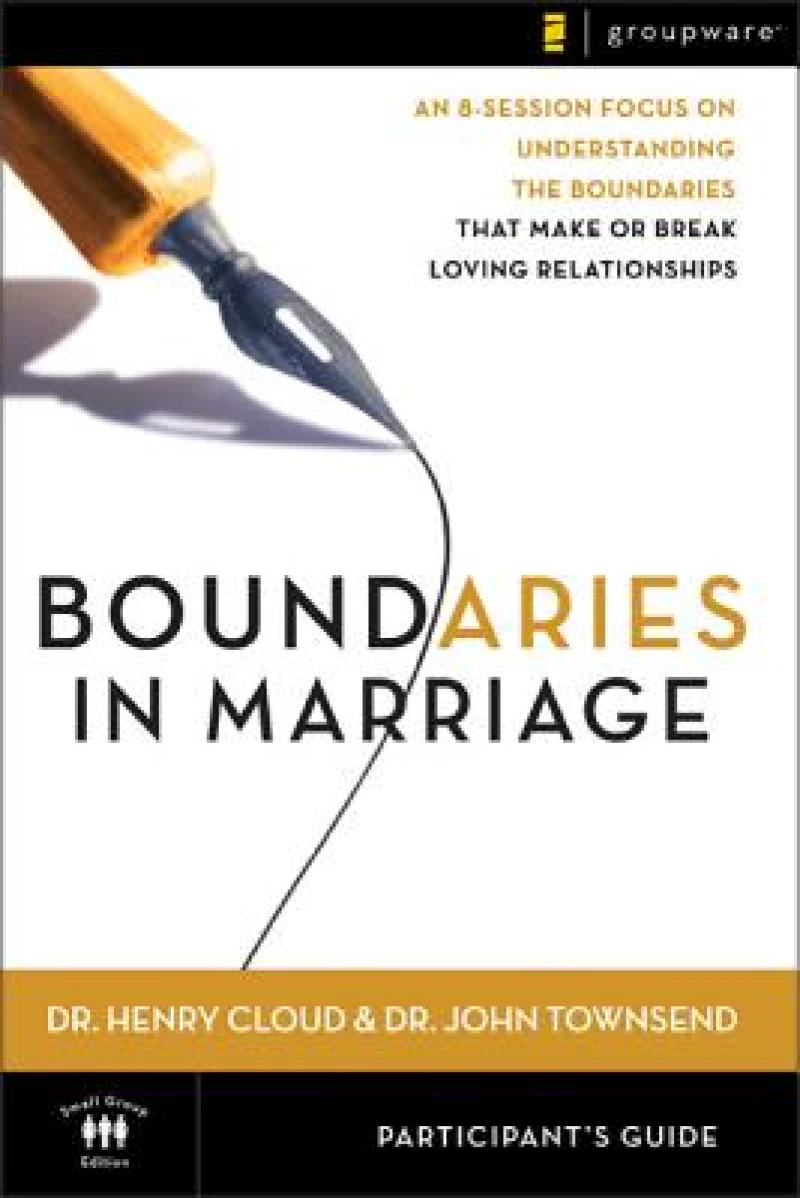 Boundaries in Marriage Participant''s Guide