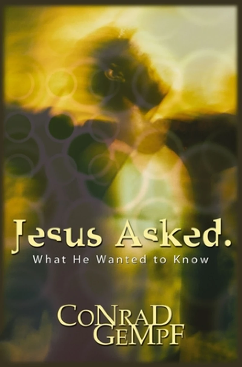 Jesus Asked.