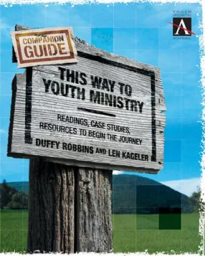 This Way to Youth Ministry - Companion Guide