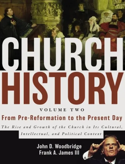 Church History, Volume Two: From Pre-Reformation to the Present Day