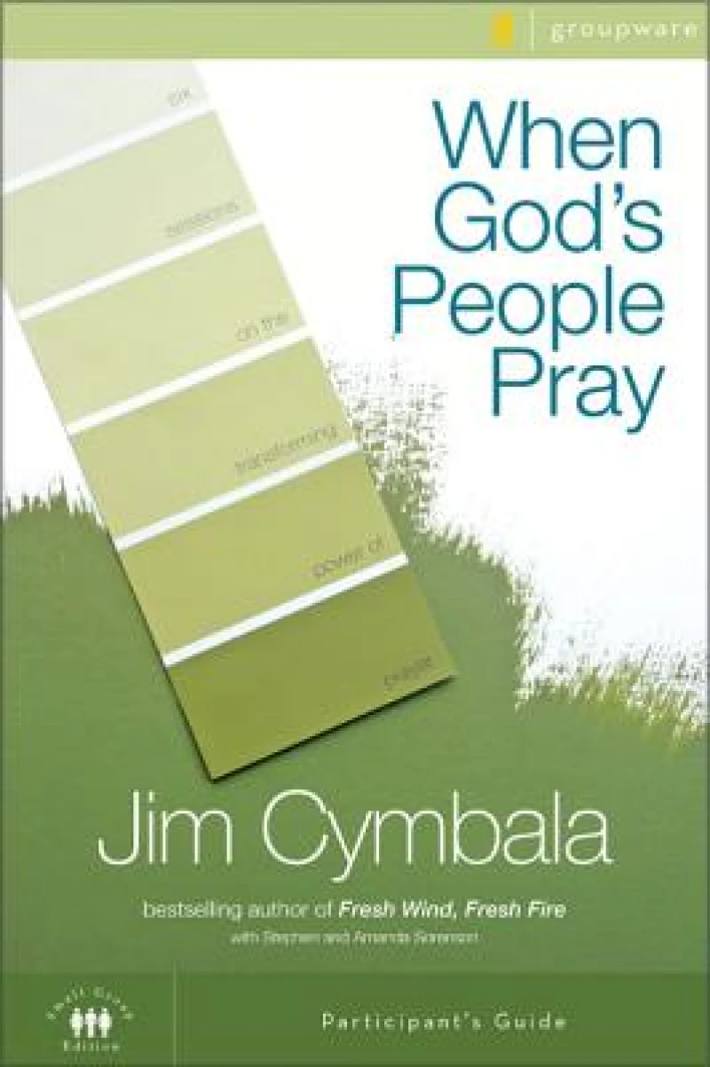 When God''s People Pray Bible Study Participant''s Guide