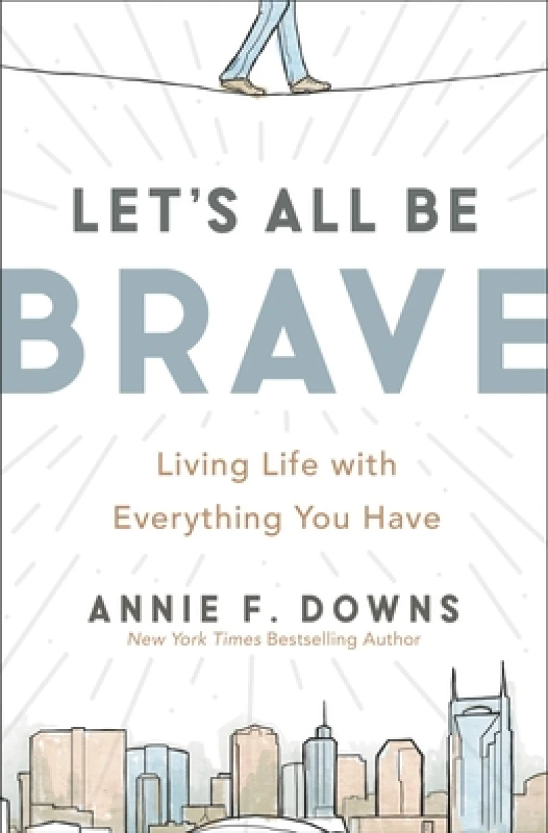 Let''s All Be Brave
