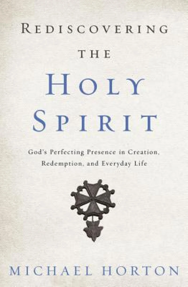 Rediscovering the Holy Spirit