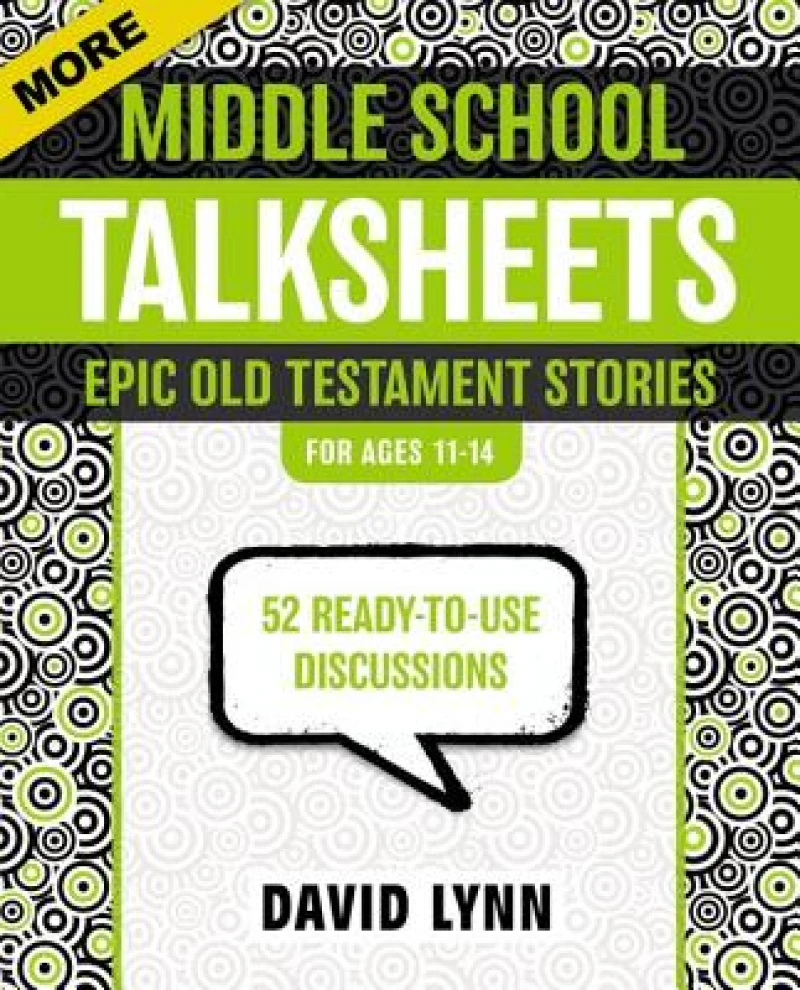 More Middle School TalkSheets, Epic Old Testament Stories