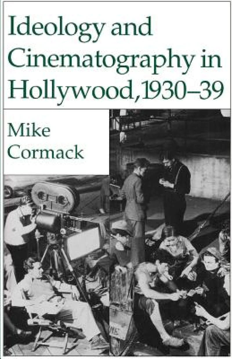 Ideology and Cinematography in Hollywood, 1930-39