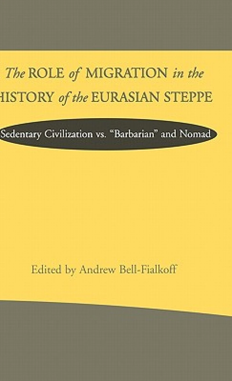 The Role of Migration in the History of the Eurasian Steppe