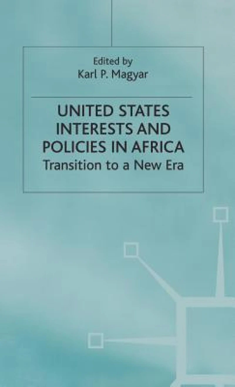 United States Interests and Policies in Africa