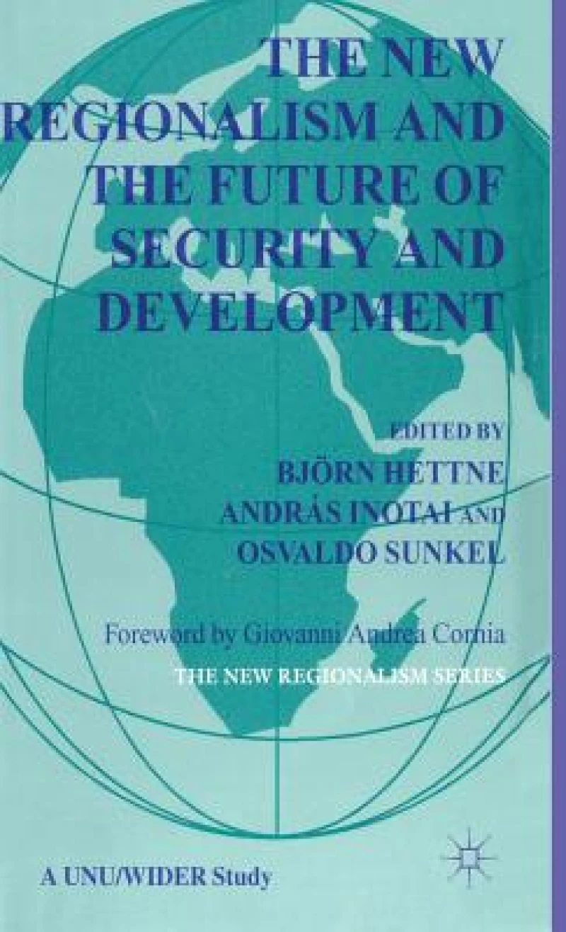 The New Regionalism and the Future of Security and Development