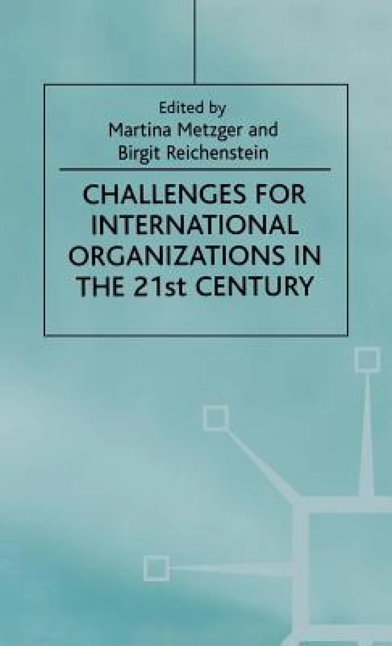 Challenges For International Organizations in the 21st Century