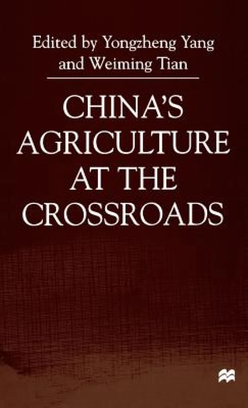 China''s Agriculture at the Crossroads