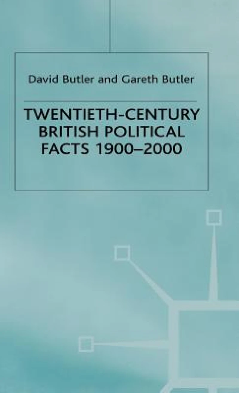 Twentieth-Century British Political Facts, 1900-2000