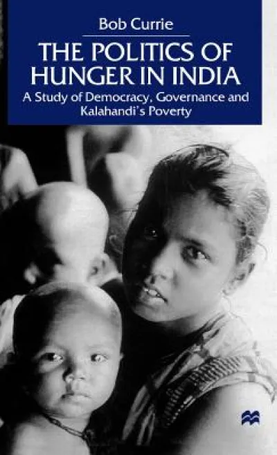 The Politics of Hunger in India