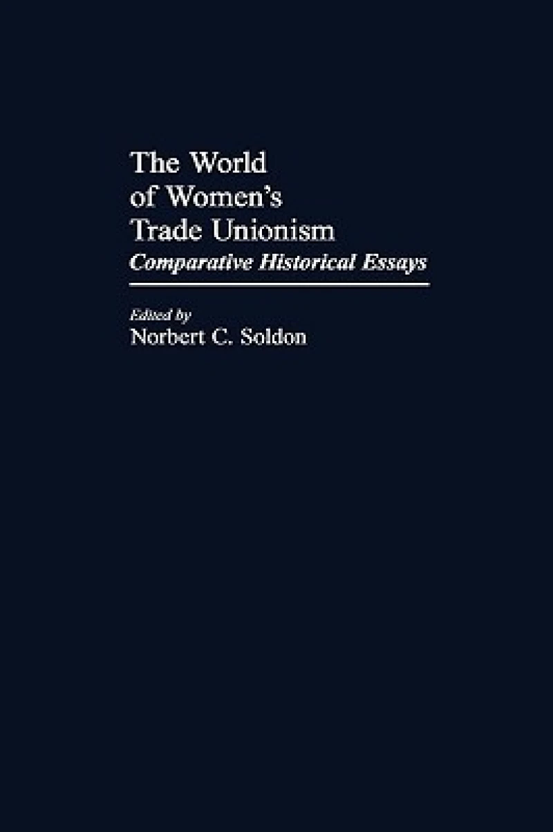 The World of Women''s Trade Unionism