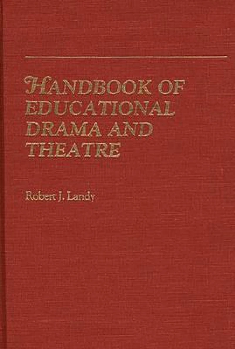 Handbook of Educational Drama and Theatre