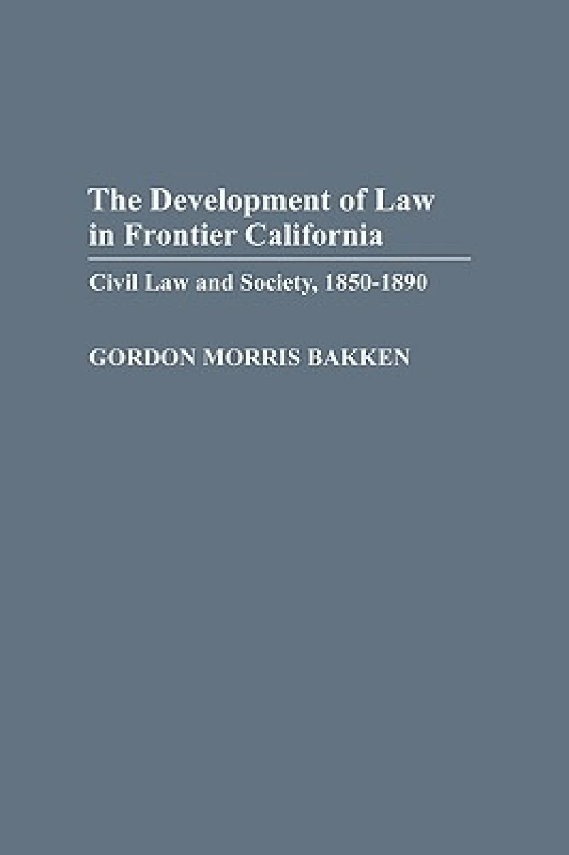 Development of Law in Frontier California